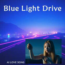 Blue Light Drive