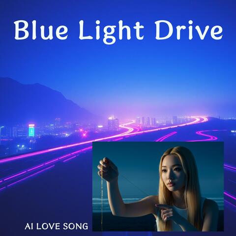 Blue Light Drive