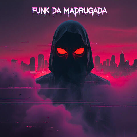 Funk Da Madrugada
