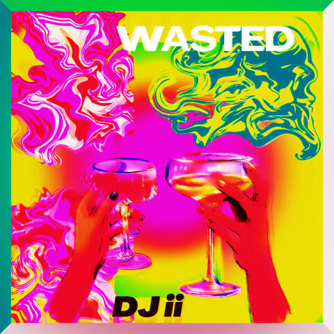 Wasted