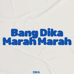 Bang Dika Marah Marah