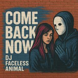 Come Back Now