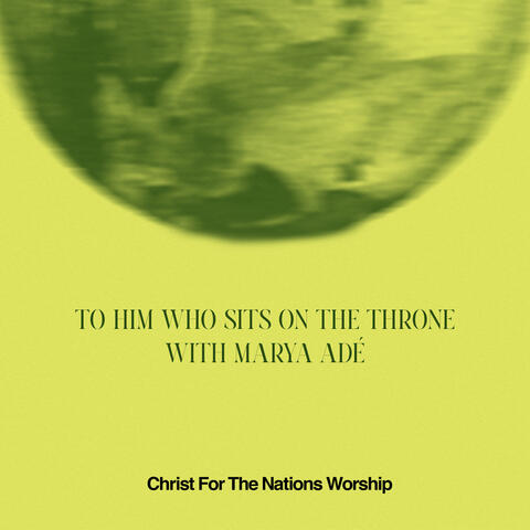 To Him Who Sits On The Throne