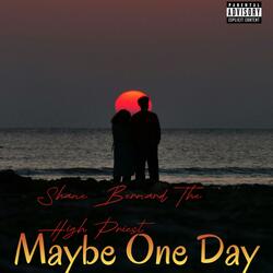Maybe One Day