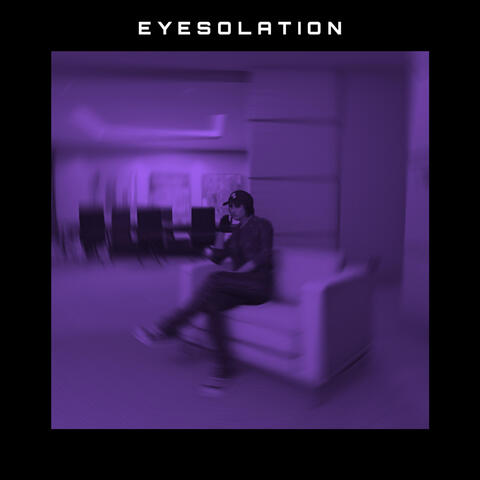 E Y E S O L A T I O N
