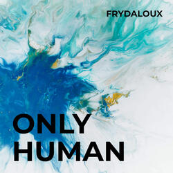 Only Human