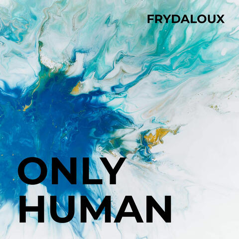 Only Human