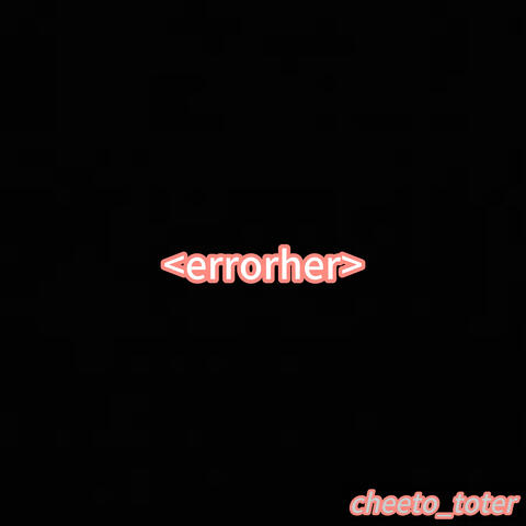 <errorher>