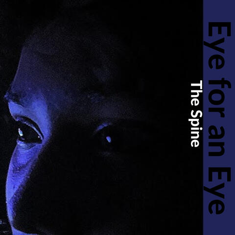 Eye for an Eye The Spine
