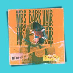 Mrs. Dark Hair