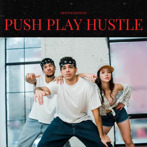 Push Play Hustle