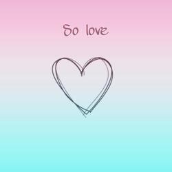 So love