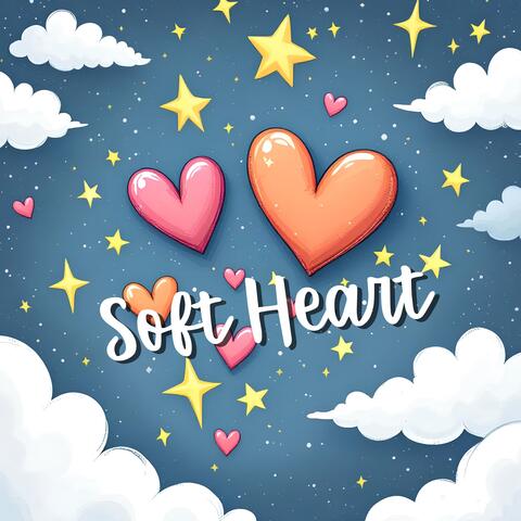 Soft Heart