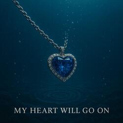 My Heart Will Go On