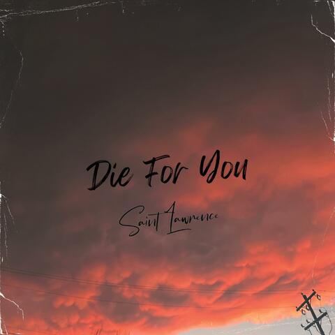 Die for You