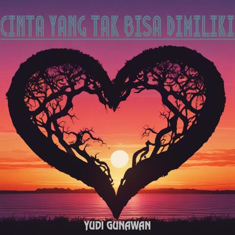 Cinta Yang Tak Bisa Dimiliki