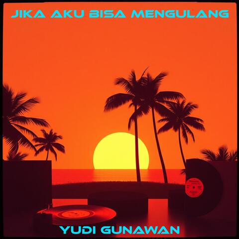 Jika Aku Bisa Mengulang