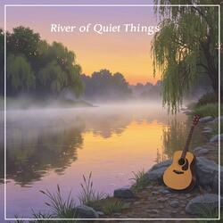 River of Quiet Things