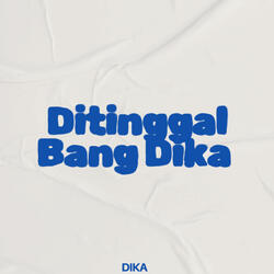 Ditinggal Bang Dika