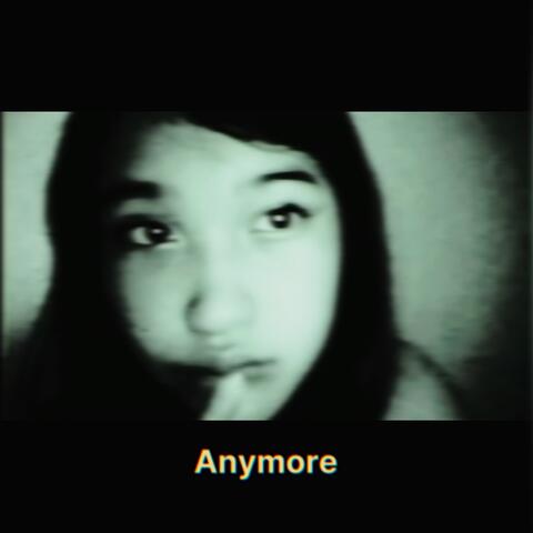Anymore