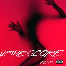 UP THE SCORE