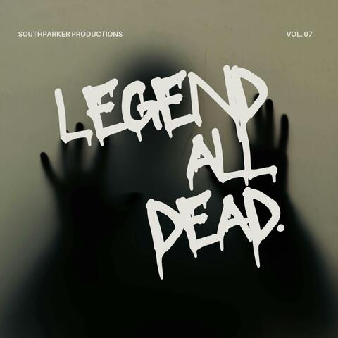 Legends All Dead