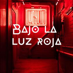 Bajo la luz Roja
