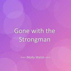 Gone with the Strongman