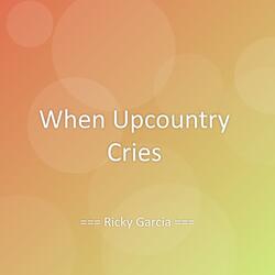 When Upcountry Cries