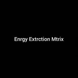 Enrgy Extrction Mtrix