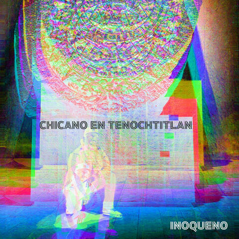 Chicano en Tenochtitlan