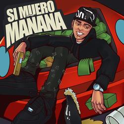 SI MUERO MAÑANA
