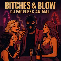 Bitches & Blow