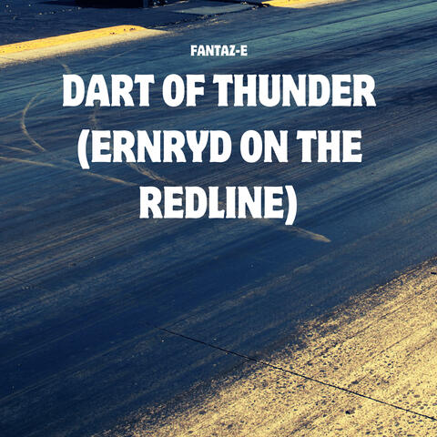 Dart of Thunder (Ernryd on the Redline)