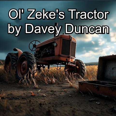Ol' Zeke's Tractor