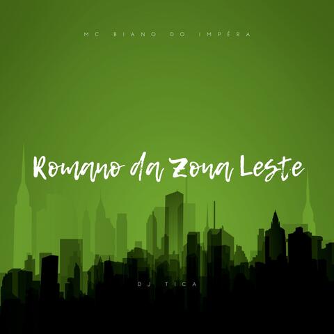 Romano da Zona Leste