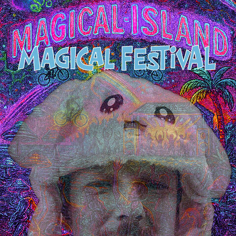 Magical Island Magical Festival