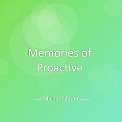 Memories of Proactive