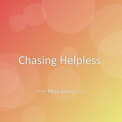 Chasing Helpless