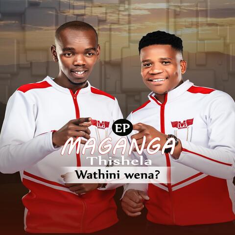 Wathini wena?