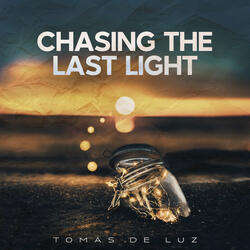 Chasing the Last Light