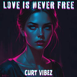 Love Is Never Free