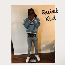 Quiet Kid