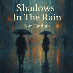 Shadows In The Rain