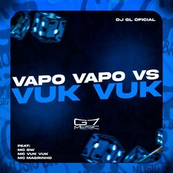 Vapo Vapo VS Vuk Vuk