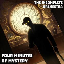 Four Minutes Of Mystery