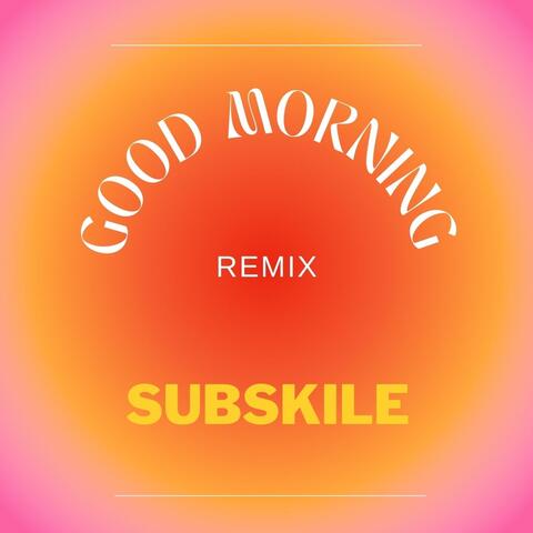 Good Morning
