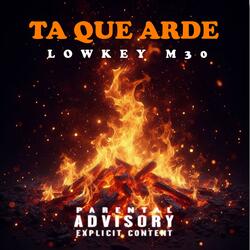 Ta Que Arde