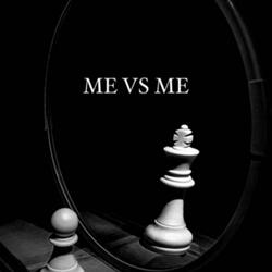 Me vs Me