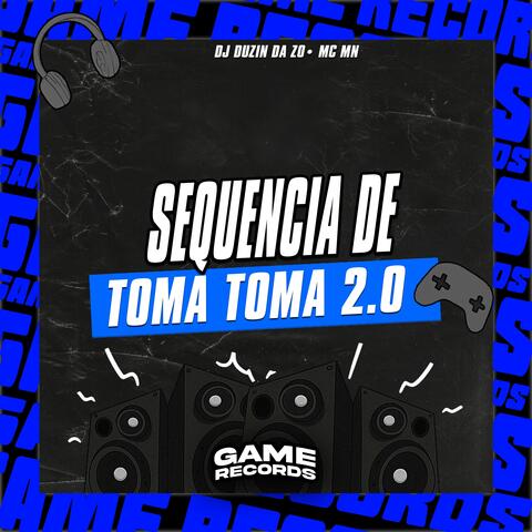 Sequencia De Toma Toma 2.0